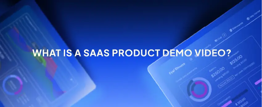 SaaS dashboard interface explaining what a SaaS product demo video is